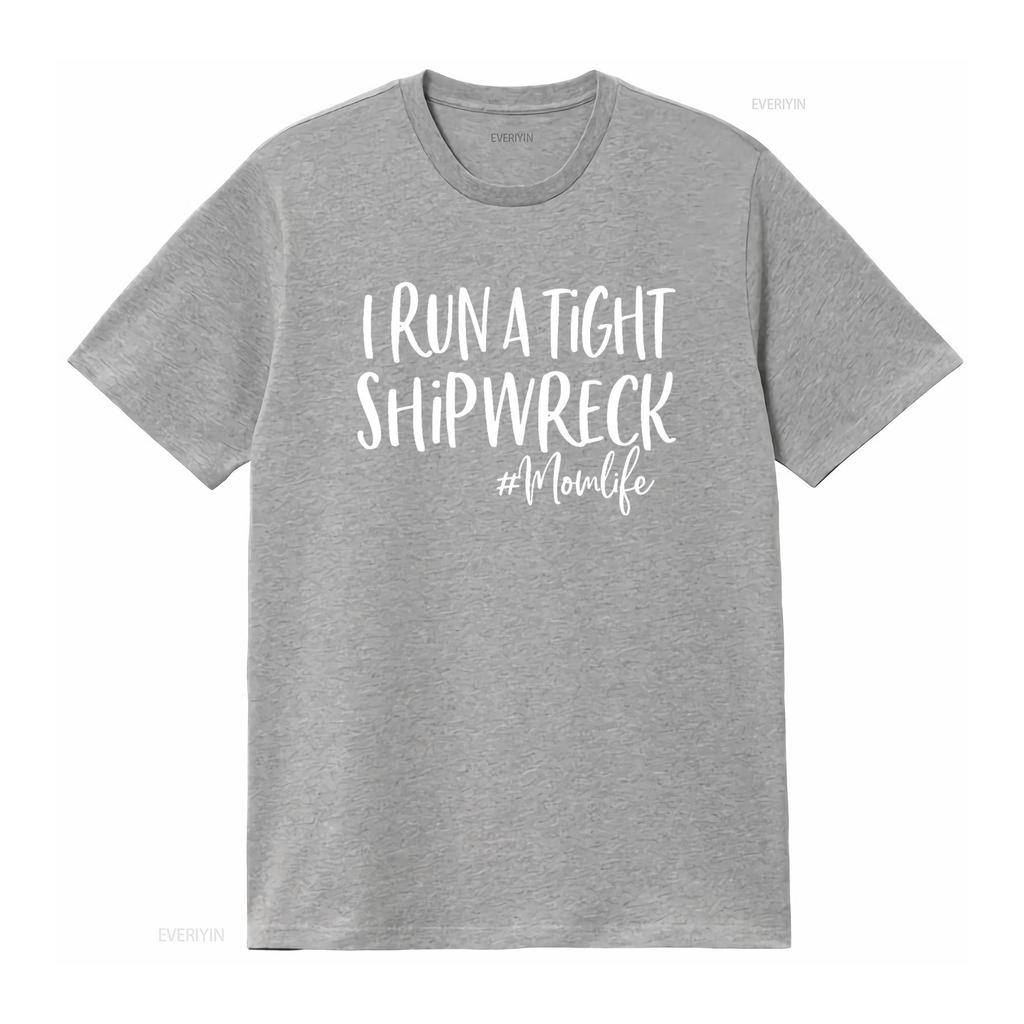 I Run A Tight Shipwreck T Shirt Funny Mom Mother S Day Vintage Washed Casual Comfortable Homme Stretched Unisex