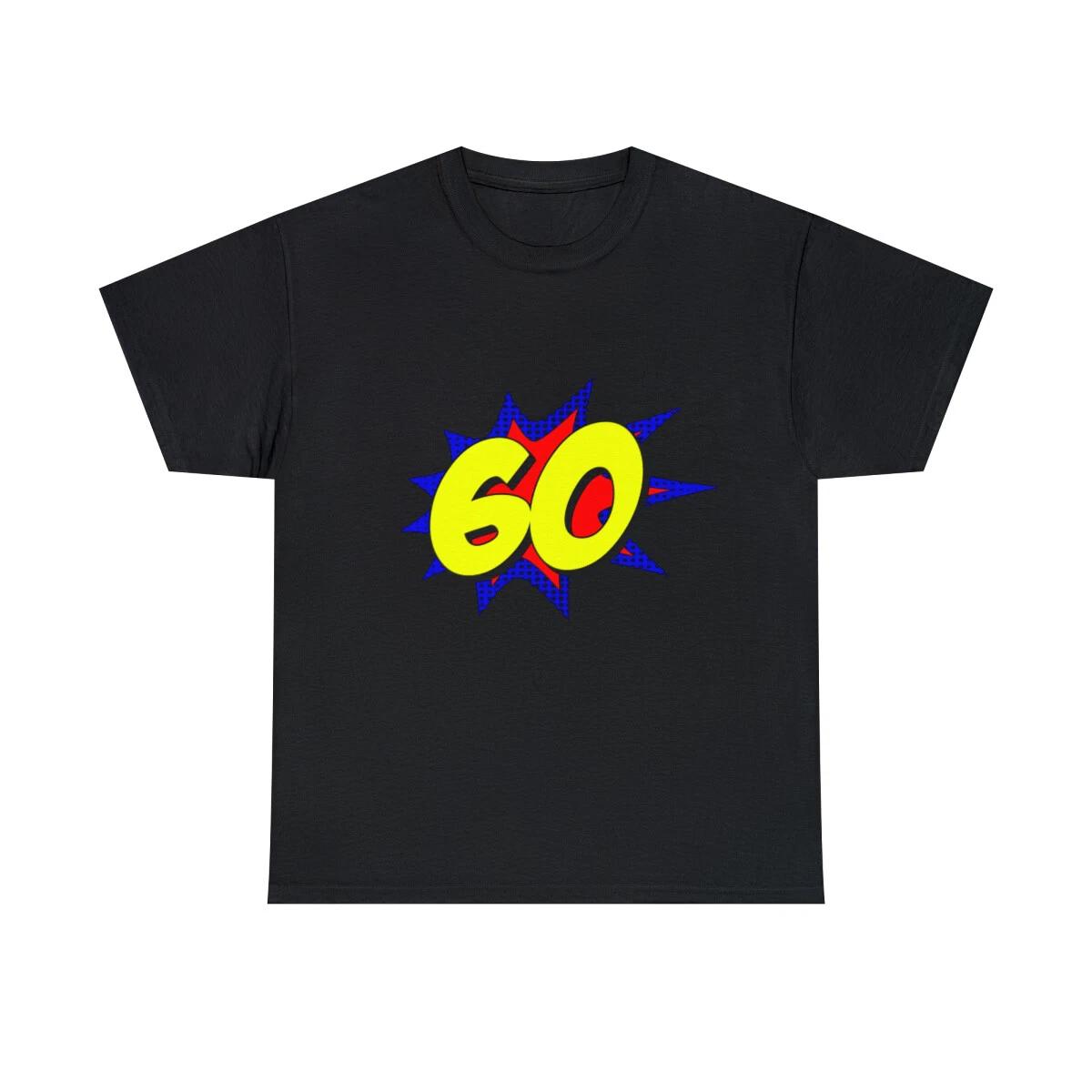 Superhero 60 Years Old Birthday Graphic Tee Shirt, S-5XL S