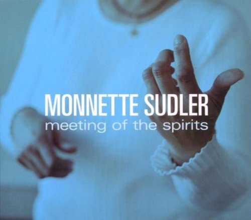

CD MONNETTE SUDLER - Meeting of the Spirits 6124572 Discograph 2005 France Jazz Used