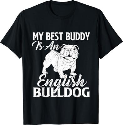 My Best Buddy Is An English Bulldog - Dog Lover Gift Unisex T-Shirt