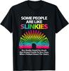 Some People Are Like Slinkies Sarcastic Or Cool Person T-Shirt