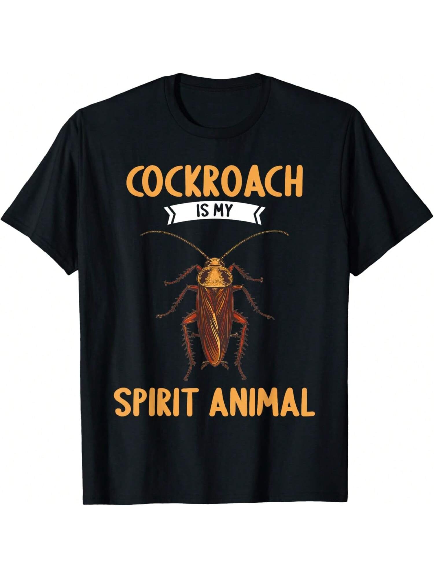 

Cockroaches Lovers Cockroach Is My Spirit Animal T-Shirt S