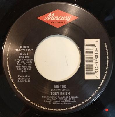 7inch Record TOBY KEITH - Me Too / The Lonely  3145788107 Mercury 1996 US Folk Used