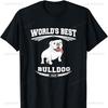 Worlds Best Bulldog Dog Dad Owner Cotton TShirt Gifts for Men Harajuku Clothing Vintage Fashion Soft Comfortable Unisex Shirt