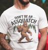 Funny Bigfoot Sasquatch Sarcasm Humor Graphic Unisex Casual Gift T-Shirt S-5XL
