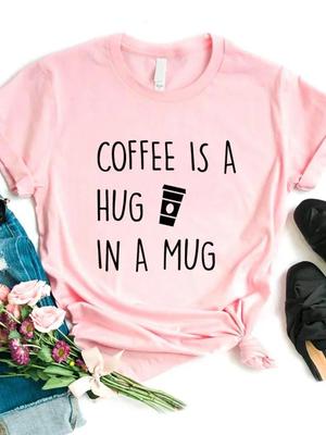 Koffie Is Een Knuffel In Een Mok Print Dames T-shirt Korte Mouw O-Hals Los Dames T-shirt Dames Mode T-shirt Tops Kleding Mujer