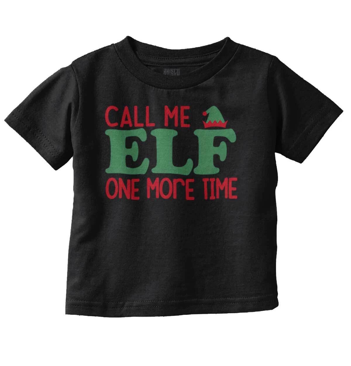 Christmas Call Me Elf One More Time Xmas Toddler Boy Girl Youth T Shirt Tee XXXXL