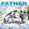 Father I Dont Want This Marriage Vol. 3 by Yuri Paperback Book 9781911720126
