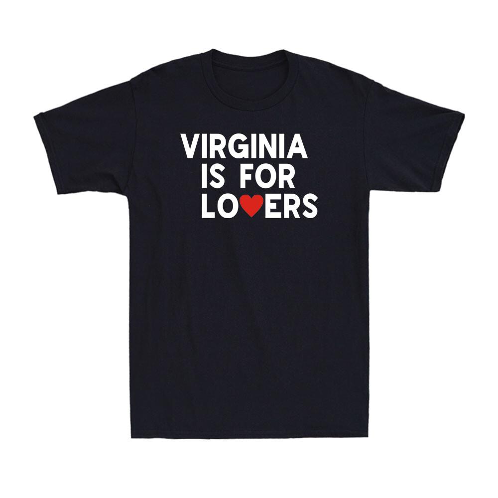 Virginia Is The Lovers Red Heart Funny Saying Quote Men s T-Shirt Unisex T-Shirt XL