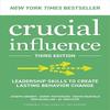 Crucial Influence Third Edition Leadership Skills Paperback