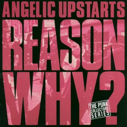 

CD ANGELIC UPSTARTS - Reason Why UK Rock Used