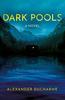 Dark Pools by Alexander DuCharme Paperback Book 9781836280248