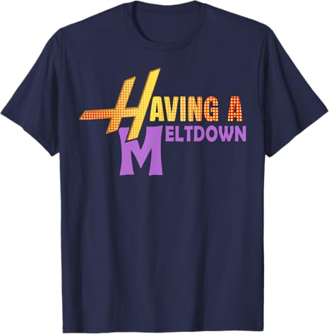 T-shirt 'Having A Meltdown' Blague Rétro Lettres Y2k Imprimées Citation T-shirt Cadeau Original Manches Courtes Vêtements Streetwear