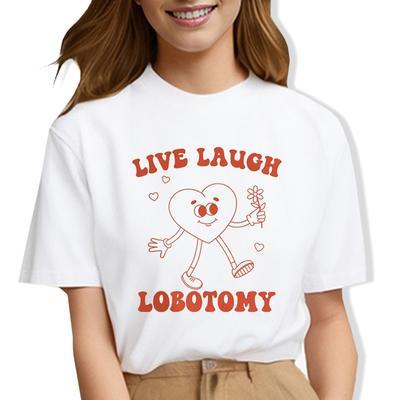 Live Laugh Lobotomy Funny Meme Unisex T Shirts Cartoon heart Tees tops Unisex Manga Curta Hippie Cute fashiion tShirt Unisex