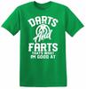 Darts And Farts T Shirt Thats What Im Good At Joke Player Funny Birthday Top