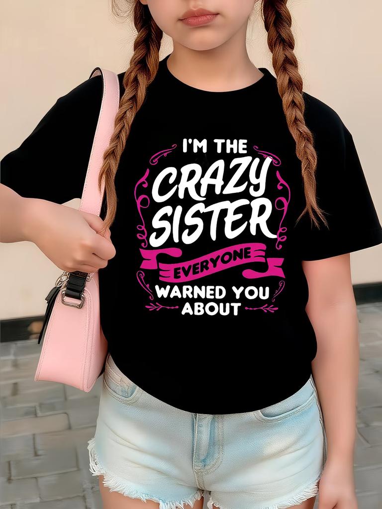 Y2k IM THE CRAZY SISTER EVERYONE WARNED YOU ABOUT Letter Printed Tshirt Boys Girls Summer Spring Casual Top Tee Shirt