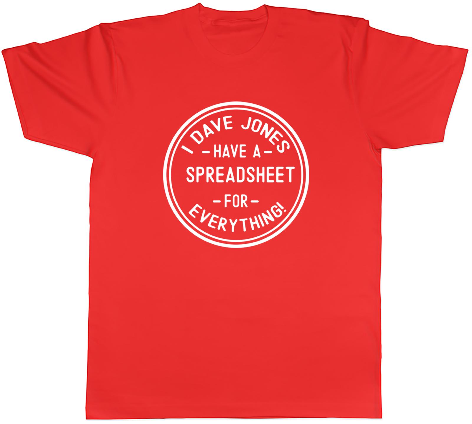 Personalised Has A Spreadsheet For Everything Unisexs Unisex TShirt Tee S