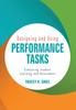 The Designing and Using Performance Tasks : Enhancing Student Learning and Assessment Book