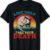 Live Ugly Fake Your Death Nocturnal Opossum Asocial Animal T-Shirt