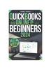 Kniha QuickBooks Online for Beginners : Empower Your Business: The Definitive Step-by-Step Guide To Finances and Bookkeeping for Small Business Owners