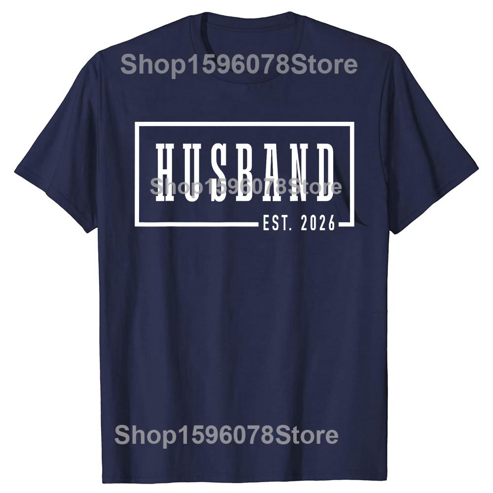 Funny Husband Est 2026 Just Married 100% Cotton T-shirts Men Women's Fashion Casual Tshirt Loose Oversized Streetwear T Shirt