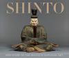 The Shinto : Discovery of the Divine In Japanese Art Book
