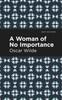 The A Woman of No Importance Book