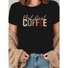 Women'S Casual Short-Sleeve Top with a Trendy Print Saying 'But First, Coffee', Versatile And Stylish