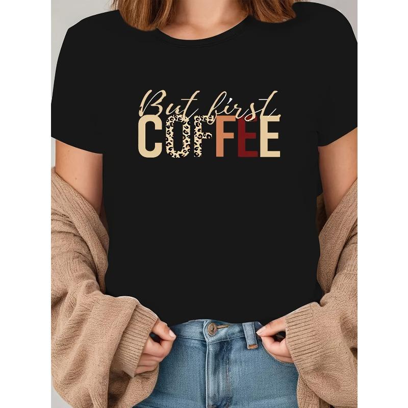 Женский повседневный топ с коротким рукавом, модный принт  Но сначала, кофе , универсальный и стильный S чёрный
