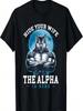Versteck deine Frau Der Alpha ist da Lustiges Werwolf Wolf Meme T-Shirt