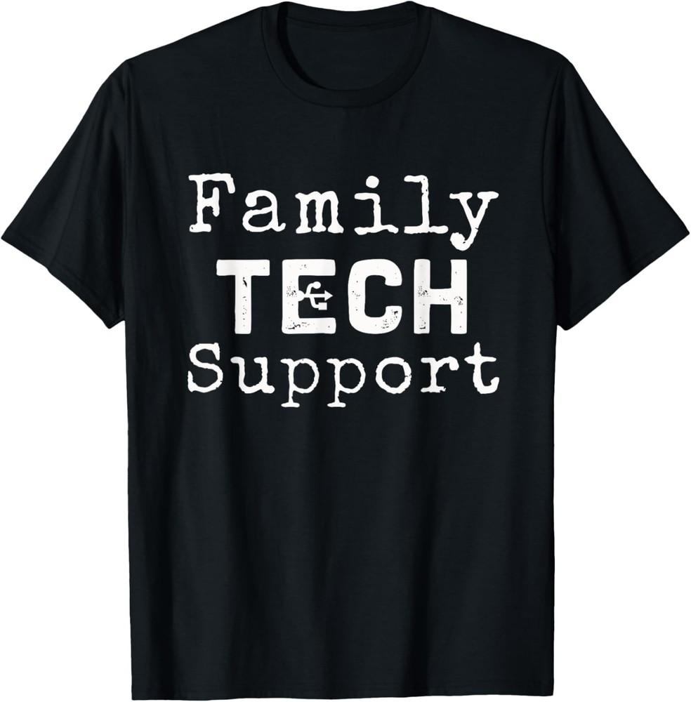 

Family Tech Support | Funny phone problems sarcastic T-Shirt T-Shirt Unisex T-Shirt S