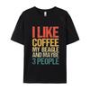 I Like Coffee My Beagle And Maybe 3 People TShirt Text Print Tshirt Funny Letter Joke Tshirts Streetwear