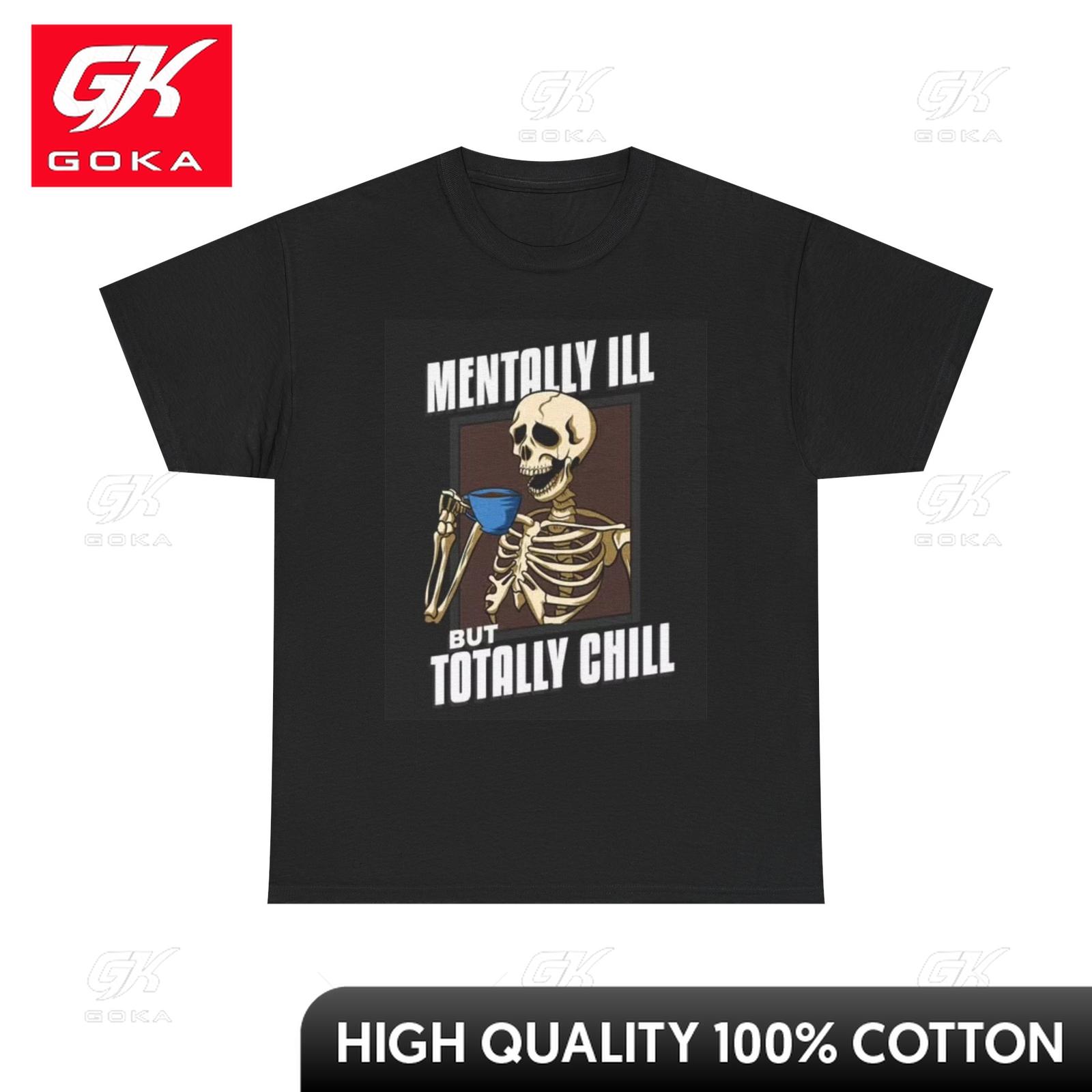 

Unisextally Ill But Totally Chill Graphic T Shirt Skeleton Vintage UnisexGraphic Cotton Tee Refined Delicate Lovely TeeShirt S