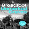 Unmarked Graves by Neil Broadfoot Hardback Book 9781408718773
