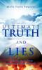 წიგნი Ultimate Truth and Lies : What You Need To Know About the Battle for Your Soul