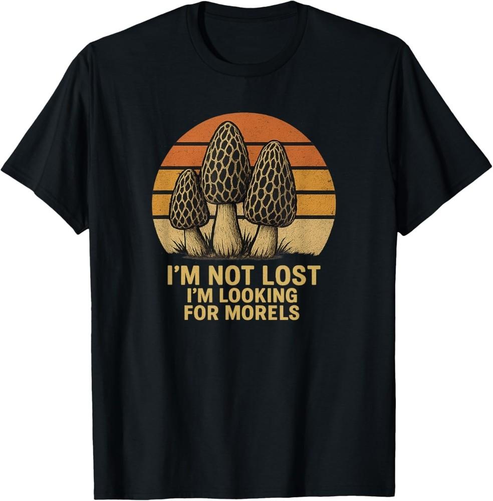 Morel Mushrooms Hunter, Funny, I m not Lost, T-Shirt 2XL