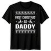 First Christmas As Daddy New Dad Christmas Unisexs TShirt