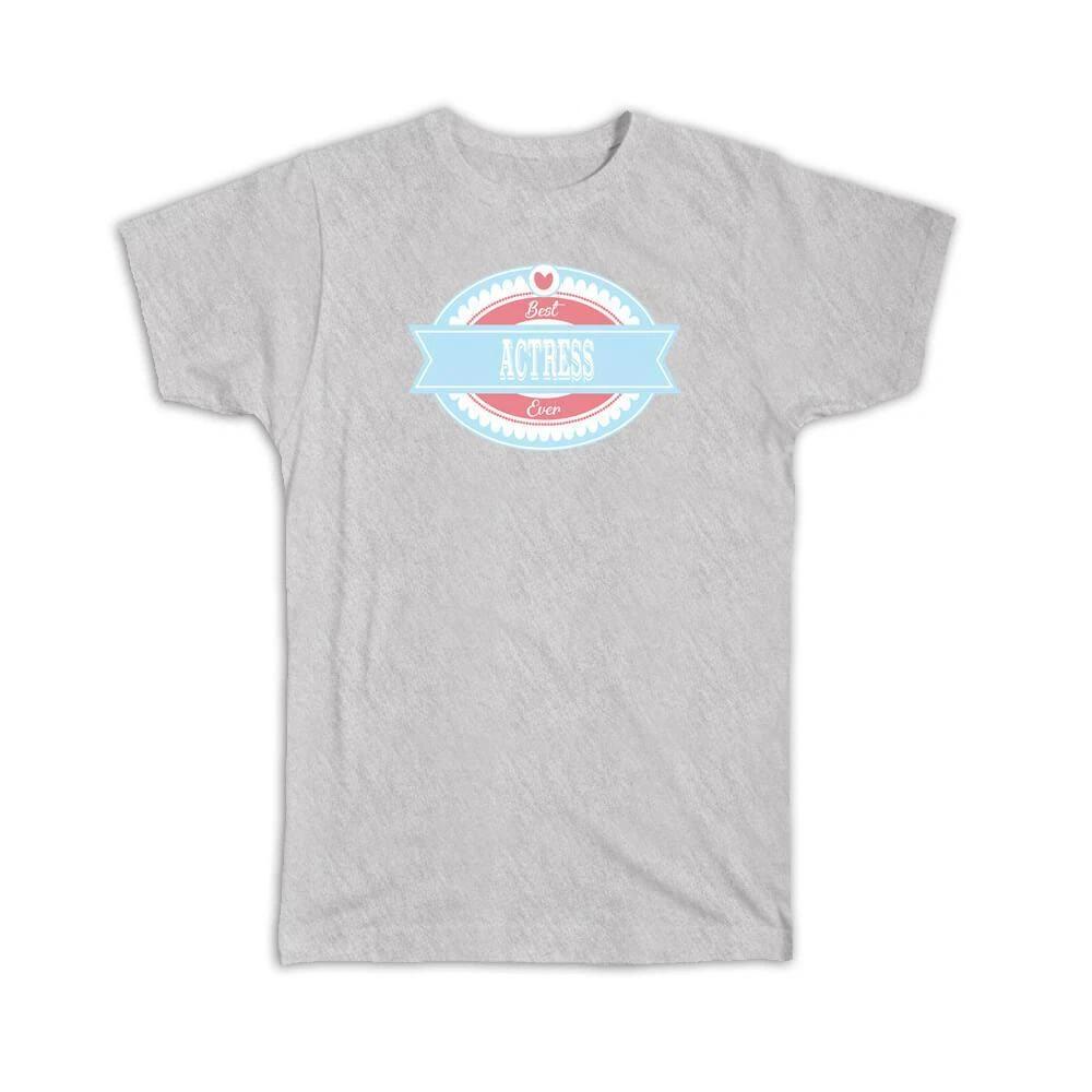 Gift T-Shirt : Best ACTRESS Ever Cute Christmas Birthday Vintage Retro S