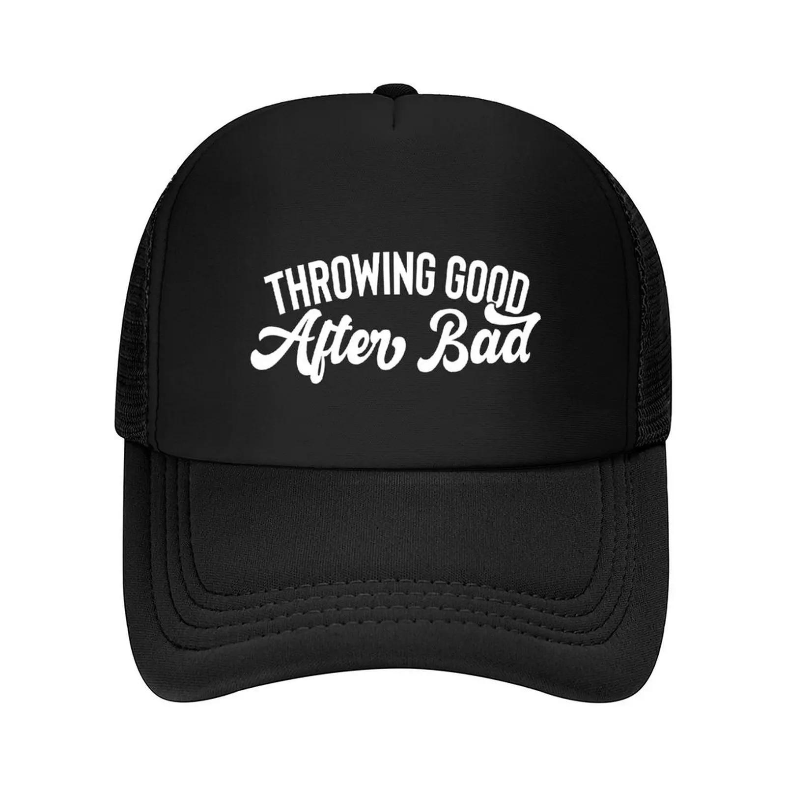 Throwing Good After Bad Funny Quotes Baseball Cap Hat Luxury Brand luxury caps Hat Baseball Cap Visor Unisexs Luxury Womens