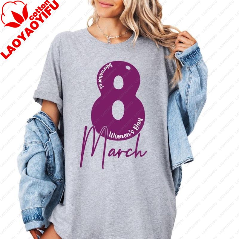 

8 March Womens Day Shirt International Women EmpowerUnisext Tee Women for Equal Rights Equality Celebration Women Shirt Y2k Top S
