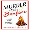 Murder At the Bonfire by Penny Blackwell Paperback Book 9781035400119