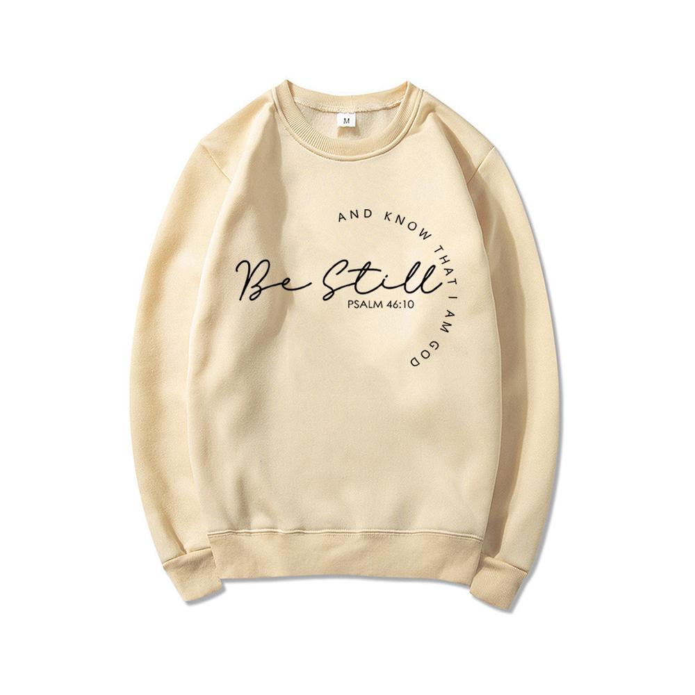 Christian Sweatshirts Religious Shirt Be Still and Know Sweatshirt Christian Gifts Unisex Long Sleeve Hoodie Christian Apparel