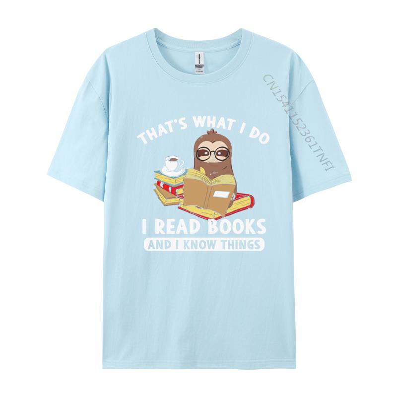 Thats What I Do Read Books And I Know Things Tshirt Men Graphic Tees Top Cotton Oversized T Shirts Birthday Tshirts Kawaii