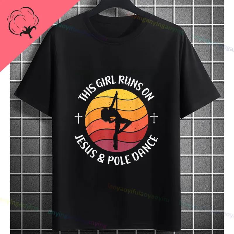 This Runs On Jesus  Pole Dance Graphic Tshirt Cotton Casual Shortsleeve Horror Style Tshirt Perfect Gift For Dance Lovers