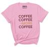 Inkmeso Women   Coffee Coffee  More Coffee   Graphic Coffee Lover Tee Tshirt