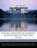 The Federal Education Funding : Allocation To State and Local Book