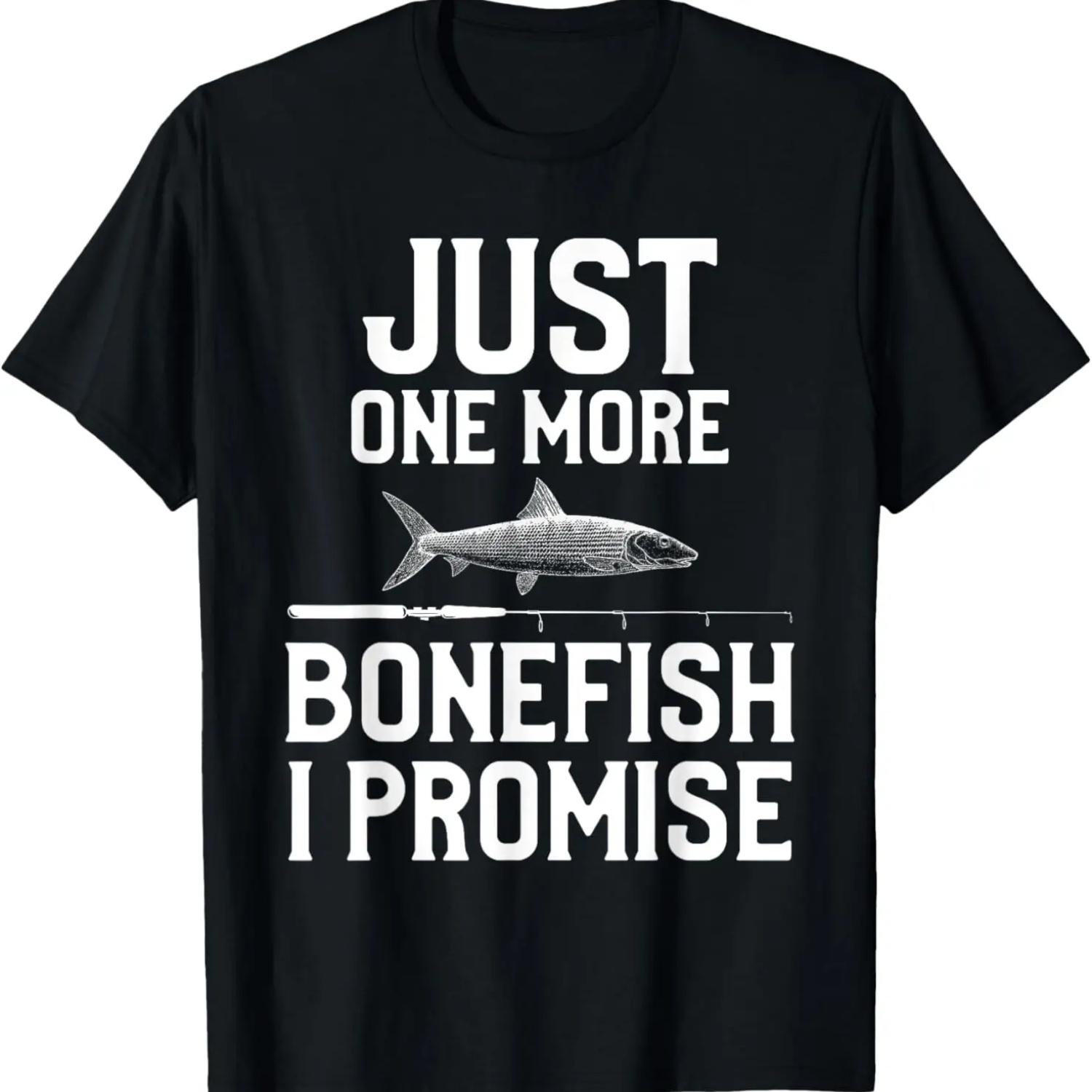 Bonefish Hunter Hunting Fisherman One More Fishing T-Shirt S