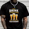 I Only Drink 3 Times A Week Men's Graphic Print T-Shirt Fashionable Casual Street Suitable For
