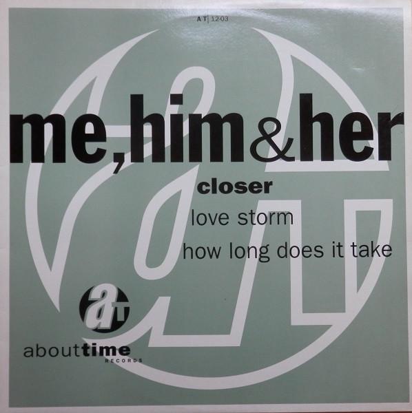 

12inch Record ME, HIM & HER - Closer AT1203 About Time Reco 1991 UK Soul/Funk Used