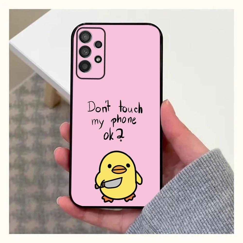 Dont Touch MY Phone Phone Case For Samsung Galaxy A13,A21s,A22,A31,A32,A52,A53,A71,A80,A91 Soft Black Cover